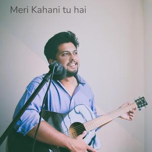 Meri kahani tu hai