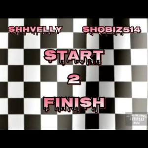 Start 2 Finish (feat. shhvelly)