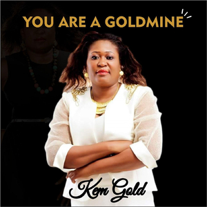You Are a Goldmine