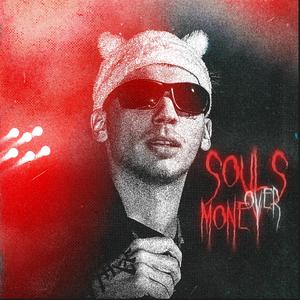 SOULS OVER MONEY