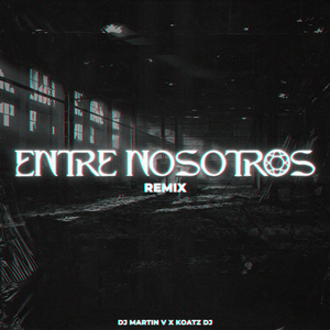 Entre Nosotros 2 (Remix)