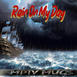 Rain On My Day