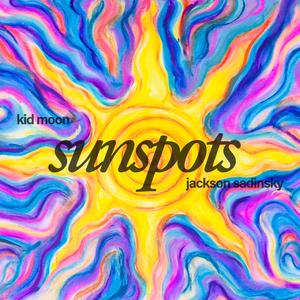 Sunspots (feat. Kid Moon)