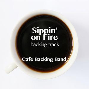 Sippin' on Fire (Backing Track Instrumental Version)