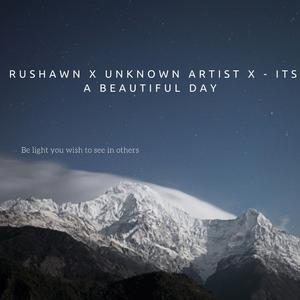 It's a beautiful day (Nitoona x rushawn Remix)