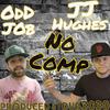 Oddjob - No Comp (feat. JJ Hughes)