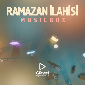 Ramazan İlahisi (Musicbox)