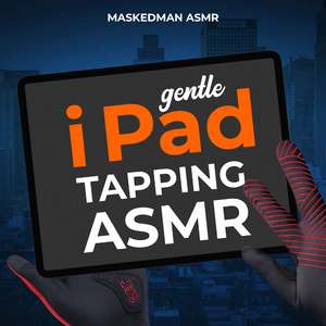 Gentle i Pad Tapping ASMR