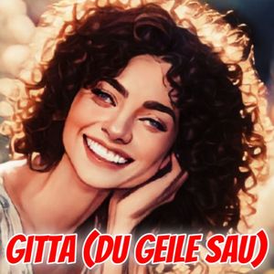 Gitta (du geile Sau)