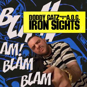 IRON SIGHTS (feat. Doddy Gatz)