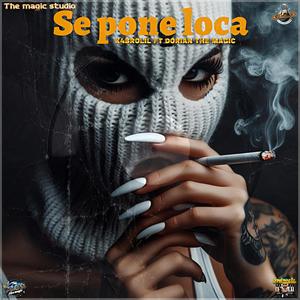 Se Pone Loca (feat. Dorian the magic)