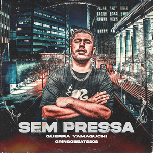Sem Pressa (feat. Guerra Yamaguchi)