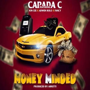 Money Minded (feat. Kin Cee, Adwen Bolo & Fancy)