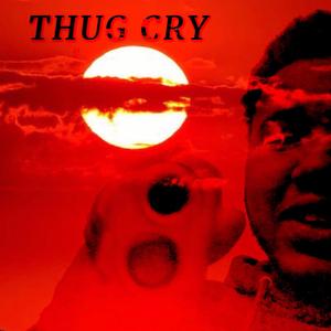 THUG CRY