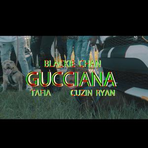 Gucciana (feat. Tafia & Cuzin Ryan)