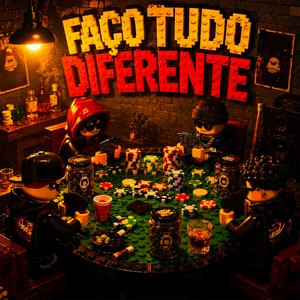 Faço tudo diferente