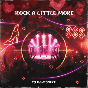 ROCK A LITTLE MORE