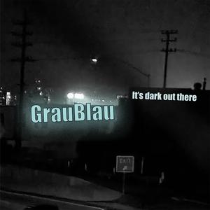 It's dark out there
