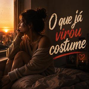 O que já virou costume
