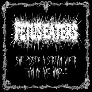 She Pissed a Stream Wider Than an Axe Handle