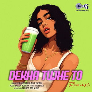 Dekha Tujhe Toh (Remix)