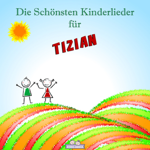 Trost Lied für Tizian (Personalisiert)