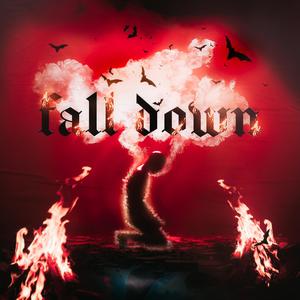 FALL DOWN