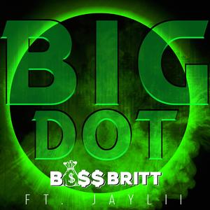 Big Dot (feat. Jaylii)