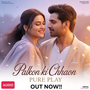Palkon Ki Chhaon (Track 2)