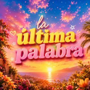 La ultima palabra
