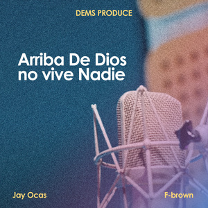 Arriba de Dios No Vive Nadie