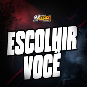 Escolhir Você