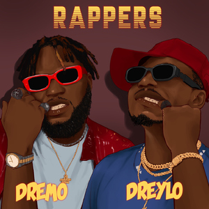 Rappers (feat. Dremo)