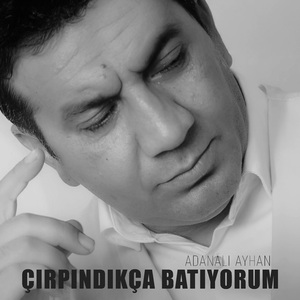 Çırpındıkça Batıyorum