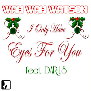 I Only Have Eyes For You (Holiday Version)