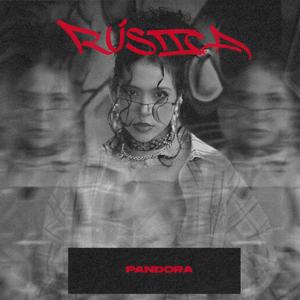 Rústica (feat. PANDORA)