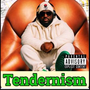 Tendernism