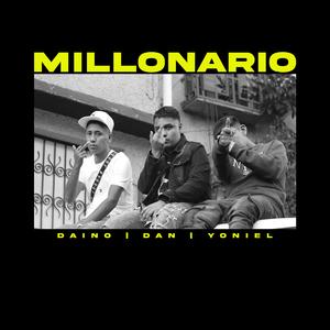 Millonario (feat. Dan & Yoniel)