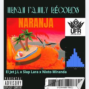 NARANJA (feat. Slap Lara & Nixto Miranda)