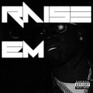 Raise Em
