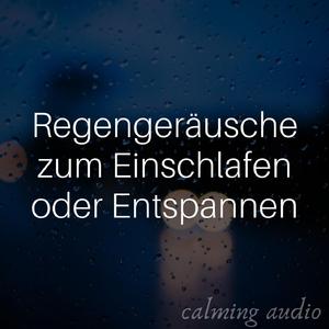Entspannende Regengeräusche