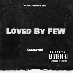 Loved By Few