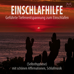 Einschlafhilfe: Einschlafen mit sanften Affirmationen (Selbsthypnose) und Schlafmusik