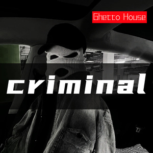 criminal (Ghetto House)