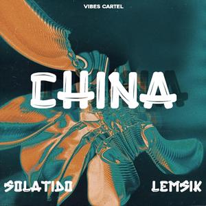 China (feat. Solatido & Lemsik)