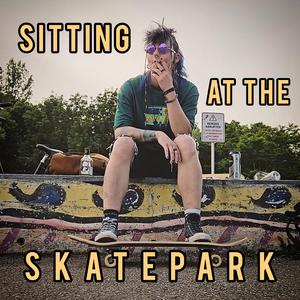 Sitting at the skatepark