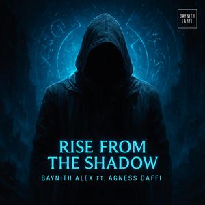 Rise From The Shadow