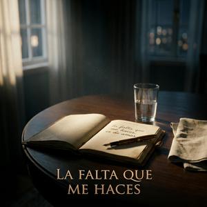 La Falta Que Me Haces