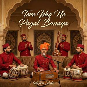 Tere Ishq Ne Pagal Banaya