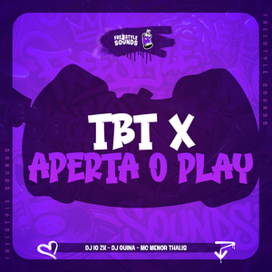 Tbt x Aperta o Play